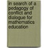 In Search of a Pedagogy of Conflict and Dialogue for Mathematics Education