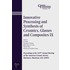 Innovative Processing And Synthesis Of Ceramics, Glasses And Composites Ix