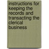 Instructions For Keeping The Records And Transacting The Clerical Business door Wasington