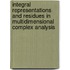 Integral Representations And Residues In Multidimensional Complex Analysis