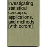 Investigating Statistical Concepts, Applications, And Methods [with Cdrom] by Rossman Chance
