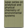 Iupac Series On Analytical And Physical Chemistry Of Environmental Systems door Roy M. Harrison