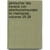 Jahrbucher Des Vereins Von Alterthumsfreunden Im Rheinlande, Volumes 25-28 by Verein Altertumsfreunden Im Von Rheinlande