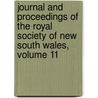 Journal And Proceedings Of The Royal Society Of New South Wales, Volume 11 door Wales Royal Society O