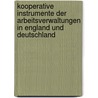 Kooperative Instrumente der Arbeitsverwaltungen in England und Deutschland door Maria Grienberger-Zingerle