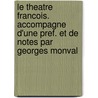 Le Theatre Francois. Accompagne D'Une Pref. Et De Notes Par Georges Monval door Samuel Chappuzeau