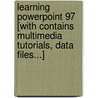 Learning PowerPoint 97 [With Contains Multimedia Tutorials, Data Files...] by Iris Blanc