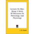 Lectures On Man: Being A Series Of Discourses On Phrenology And Physiology