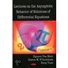 Lectures On The Asymptotic Behavior Of Solutions Of Differential Equations door Rong Yuan