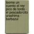 Leeme Un Cuento El Rey Pico de Tordo - El Pescadorcito Urashima - Barbazul