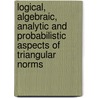 Logical, Algebraic, Analytic And Probabilistic Aspects Of Triangular Norms door Onbekend