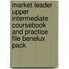 Market Leader Upper Intermediate coursebook and Practice File Benelux pack door John Rogers