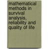 Mathematical Methods In Survival Analysis, Reliability And Quality Of Life door Catherine Huber