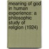 Meaning Of God In Human Experience: A Philosophic Study Of Religion (1924)