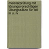 Meisterprüfung Mit Lösungsvorschlägen Übungssätze Für Teil Iii U. Iv by Lothar Semper