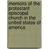Memoirs Of The Protestant Episcopal Church In The United States Of America