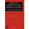 Methods For Constructing Exact Solutions Of Partial Differential Equations door Sergey V. Meleshko