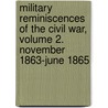 Military Reminiscences Of The Civil War, Volume 2. November 1863-June 1865 door Jacob Dolson Cox
