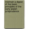 Mishnah A Digest Of The Basic Principles Of The Early Jewish Jurisprudence by Hyman E. Goldin