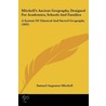 Mitchell's Ancient Geography, Designed For Academies, Schools And Families by Samuel Augustus Mitchell