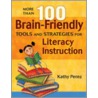 More Than 100 Brain-Friendly Tools and Strategies for Literacy Instruction by Katherine D. Perez