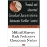 Normal And Abnormal Circadian Characteristics In Autonomic Cardiac Control by Rada Prokopova