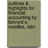 Outlines & Highlights For Financial Accounting By Belverd E. Needles, Isbn