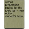 Oxford Preparation Course For The Toeic Test - New Edition. Student's Book by Unknown