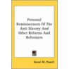 Personal Reminiscences of the Anti Slavery and Other Reforms and Reformers by Aaron Macy Powell
