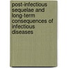 Post-Infectious Sequelae And Long-Term Consequences Of Infectious Diseases door Pina M. Fratamico