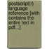 Postscript(r) Language Reference [with Contains The Entire Text In Pdf...]