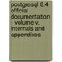 Postgresql 8.4 Official Documentation - Volume V. Internals And Appendixes