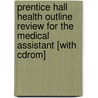 Prentice Hall Health Outline Review For The Medical Assistant [with Cdrom] door Marsha Perkins Hemby