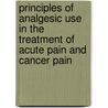 Principles of Analgesic Use in the Treatment of Acute Pain and Cancer Pain door Aps (american Psychological Society)