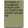 Principles of Managerial Finance [With My Finance Lab; Student Access Kit] by Lawrence J. Gitman