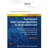 Psychosomatik - Kinder- und Jugendpsychiatrie als interdisziplinäres Fach door Onbekend