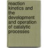 Reaction Kinetics And The Development And Operation Of Catalytic Processes