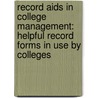Record Aids In College Management: Helpful Record Forms In Use By Colleges door Georgia Gertrude Ralph