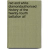 Red And White Diamondauthorised History Of The Twenty-Fourth Battalion Aif door Sgt.W.J. Mm Harvey