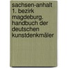 Sachsen-Anhalt 1. Bezirk Magdeburg. Handbuch der Deutschen Kunstdenkmäler door Georg Dehio