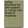 Sailing Directions For Lake Superior, St. Marys River, Straits Of Mackinac door Onbekend