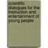 Scientific Dialogues For The Instruction And Entertainment Of Young People