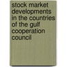Stock Market Developments in the Countries of the Gulf Cooperation Council door Fernando Delgado