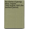 The Diaries Of Georgy Efron, August 1942-August 1943 (The Tashkent Period) door Olga Zaslavsky