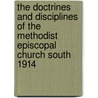 The Doctrines and Disciplines of the Methodist Episcopal Church South 1914 door Onbekend