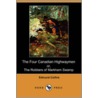 The Four Canadian Highwaymen Or, The Robbers Of Markham Swamp (Dodo Press) by Joseph Edmond Collins