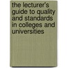 The Lecturer's Guide To Quality And Standards In Colleges And Universities door Lorraine Foreman-Peck