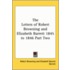 The Letters Of Robert Browning And Elizabeth Barrett 1845 To 1846 Part Two