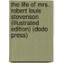The Life Of Mrs. Robert Louis Stevenson (Illustrated Edition) (Dodo Press)