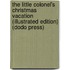 The Little Colonel's Christmas Vacation (Illustrated Edition) (Dodo Press)